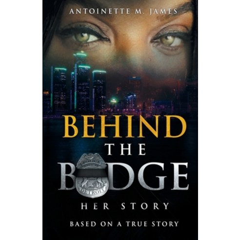 (영문도서) Behind the Badge: Her Story Paperback, Created Art Enterprise, English, 9780578710617