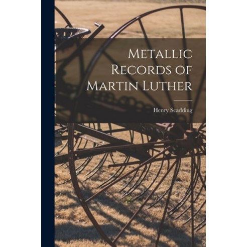 (영문도서) Metallic Records of Martin Luther Paperback, Legare Street Press, English, 9781015204164