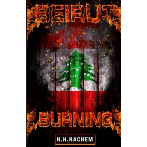 Beirut Burning Paperback, Independently Published