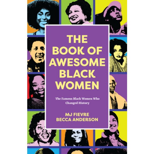 (영문도서) The Book of Awesome Black Women: The Famous Black Women Who Changed History Paperback, Mango, English, 9781642509298