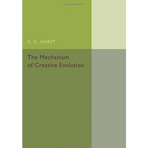 The Mechanism of Creative Evolution, Cambridge University Press