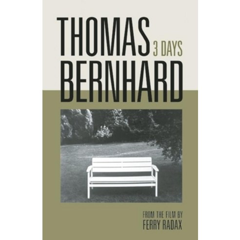 Thomas Bernhard: 3 Days Hardcover, Blast Books, English, 9780922233465