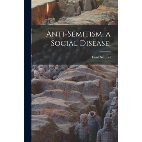 (영문도서) Anti-semitism a Social Disease; Paperback, Hassell Street Press, English, 9781014045560
