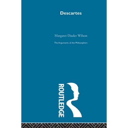 (영문도서) Descartes-Arg Philosophers: The Arguments of the Philosophers Paperback, Routledge, English, 9780415513708