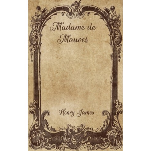 Madame de Mauves Paperback, Independently Published, English, 9798702614076