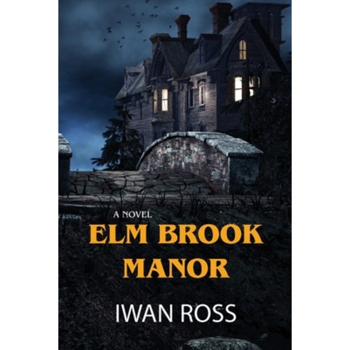 (영문도서) Elm Brook Manor Paperback, Iwan Ross, English, 9798891700581