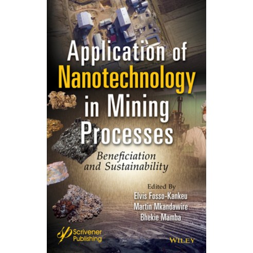 (영문도서) Application of Nanotechnology in Mining Processes: Beneficiation and Sustainability Hardcover, Wiley-Scrivener, English, 9781119864998