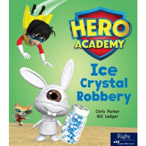 Hero Academy: Leveled Reader Set 7 Level J Ice Crystal Robbery Paperback, Houghton Mifflin