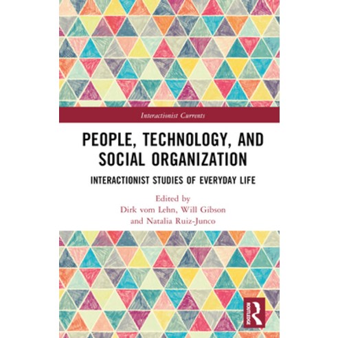 (영문도서) People Technology and Social Organization: Interactionist Studies of Everyday Life Hardcover, Routledge, English, 9781032230689