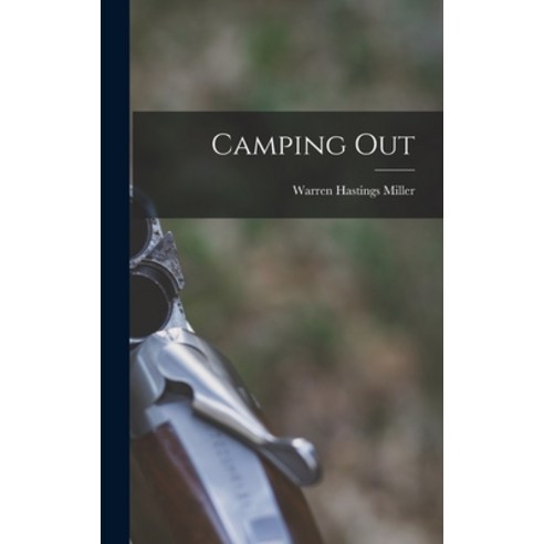 (영문도서) Camping Out Hardcover, Legare Street Press, English, 9781015742413
