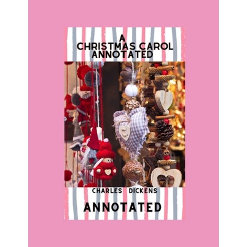 A Christmas Carol Annotated Paperback, Independently Published, English, 9798597432595