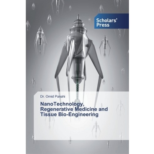 NanoTechnology Regenerative Medicine and Tissue Bio-Engineering Paperback, Scholars'' Press