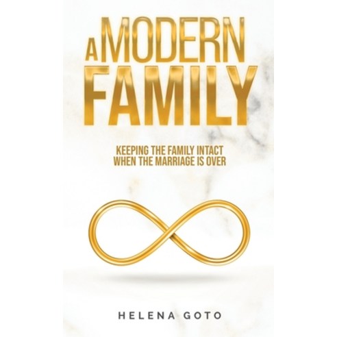 (영문도서) A Modern Family: Keeping the Family Intact when the Marriage is Over Paperback, Bcg Publishing, English, 9781957255316