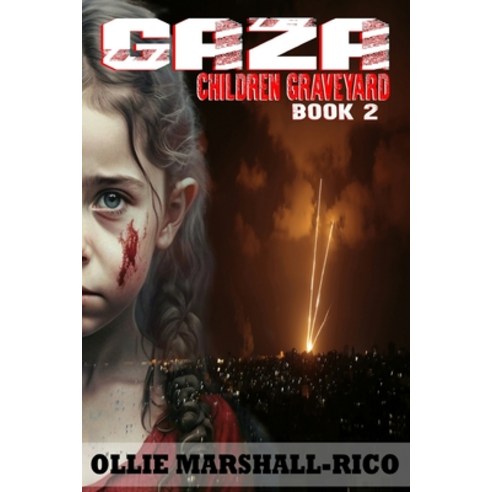 (영문도서) Gaza Children Graveyard: Book 2 Paperback, Ollie Marshall-Rico, English, 9798890213112