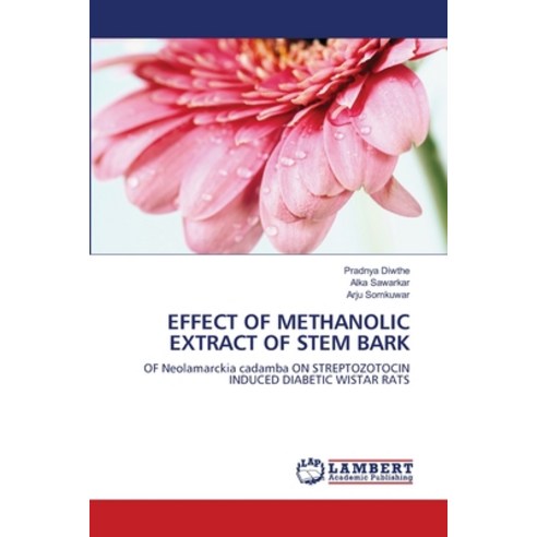 (영문도서) Effect of Methanolic Extract of Stem Bark Paperback, LAP Lambert Academic Publis..., English, 9786207454907