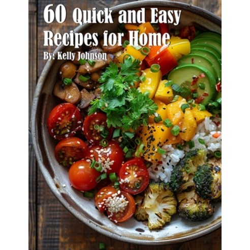 (영문도서) 60 Quick and Easy Recipes for Home Paperback, Marick Booster, English, 9798869173096