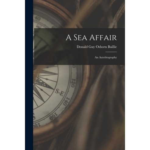 (영문도서) A Sea Affair: an Autobiography Paperback, Hassell Street Press, English, 9781013502880