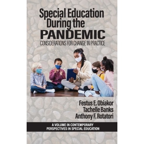 (영문도서) Special Education During the Pandemic: Considerations for Change in Practice Hardcover, Information Age Publishing, English, 9798887306179