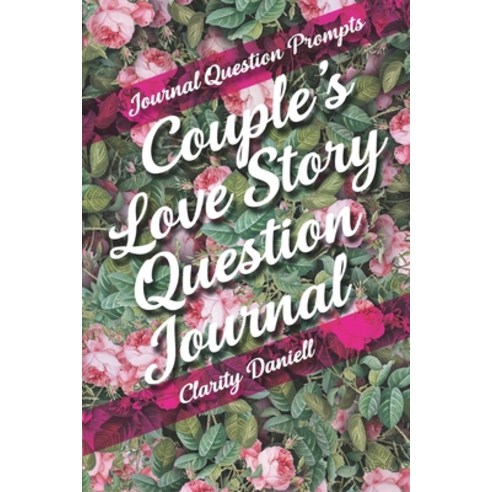 Journal Question Prompts - Couple''s Love Story Question Journal Paperback, Caramel Creatives