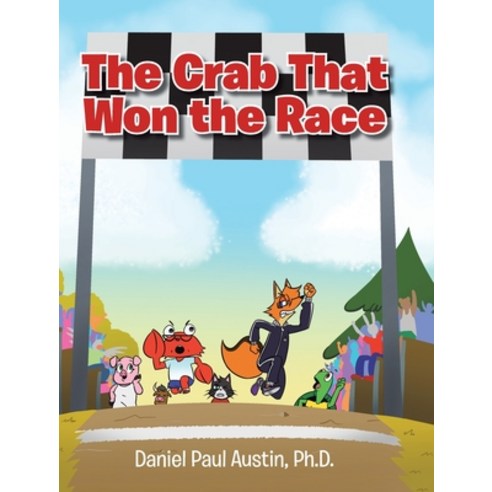 (영문도서) The Crab That Won the Race Hardcover, Christian Faith Publishing,...