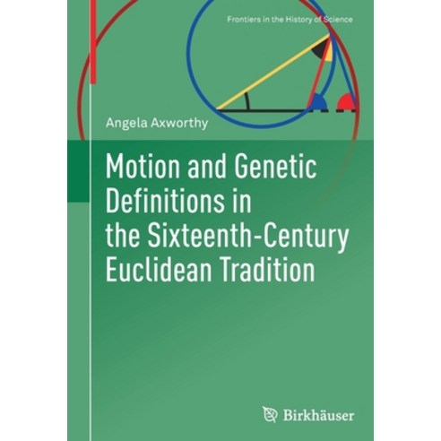 (영문도서) Motion and Genetic Definitions in the Sixteenth-Century Euclidean Tradition Paperback, Birkhauser, English, 9783030958169
