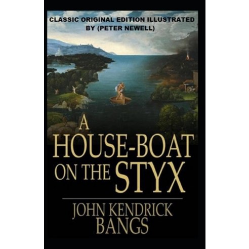 A House-Boat on the Styx Illustrated Paperback, Independently Published, English, 9798598451441