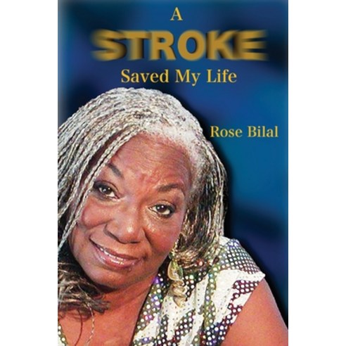 A Stroke Saved My Life Paperback, Sula Too Publishing
