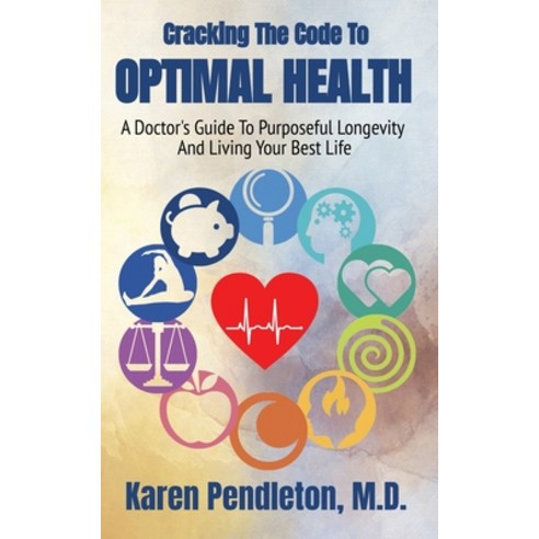 (영문도서) Cracking The Code To Optimal Health Paperback, Karen M. Pendleton, English, 9781088103937