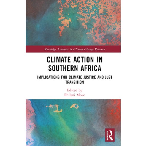 (영문도서) Climate Action in Southern Africa: Implications for Climate Justice and Just Transition Hardcover, Routledge, English, 9781032501604