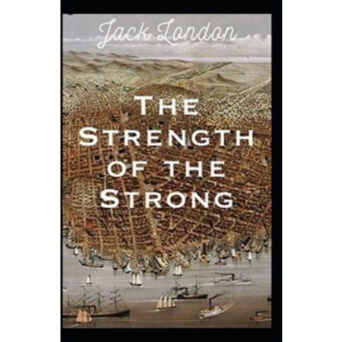 (영문도서) The Strength of the Strong Annotated Paperback, Independently Published, English, 9798519848237