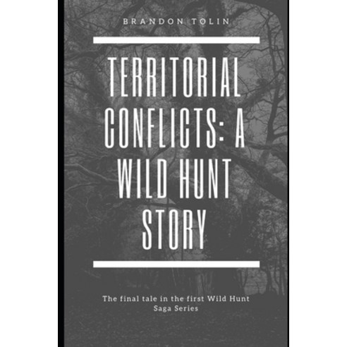 (영문도서) Territorial Conflicts: A Wild Hunt Story Paperback, Independently Published, English, 9798786535267
