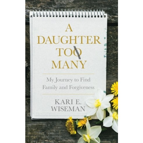 (영문도서) A Daughter to Many: My Journey to Find Family and Forgiveness Paperback, W. Brand Publishing, English, 9781956906387