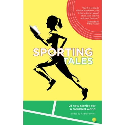 (영문도서) Sporting Tales: 21 new stories for a troubled world Paperback, New Weather Institute/The R..., English, 9781917339001