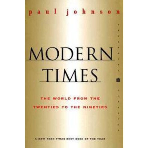 Modern Times : The World from the Twenties to the Nineties, Harpercollins