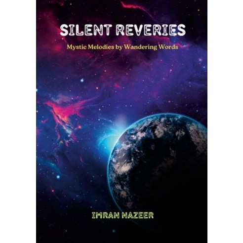 (영문도서) Silent Reveries: Mystic Melodies by Wandering Words Paperback, Lulu.com, English, 9781304931658