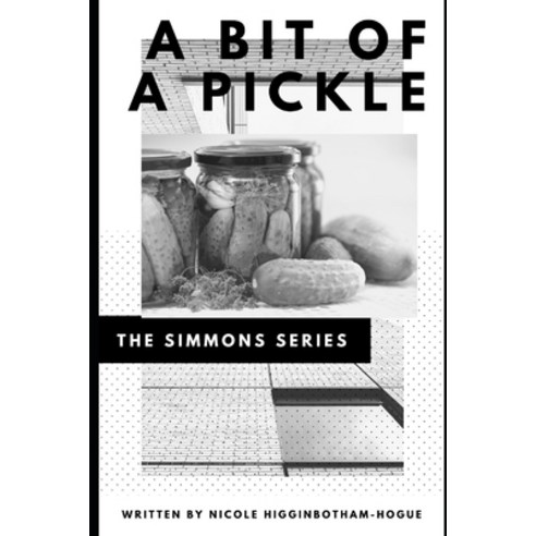 A Bit of a Pickle Paperback, Independently Published