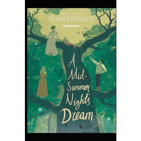 (영문도서) A Midsummer Night''s Dream: (illustrated edition) Paperback, Independently Published, English, 9798511866475
