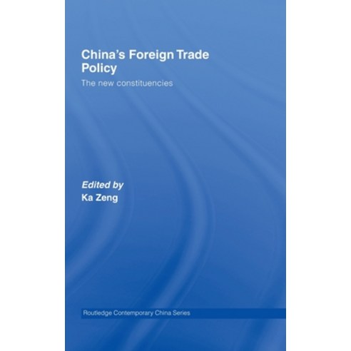 (영문도서) China''s Foreign Trade Policy: The New Constituencies Hardcover, Routledge, English, 9780415770866