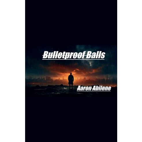 (영문도서) Bulletproof Balls Paperback, Syphon Creative, English, 9798227885791