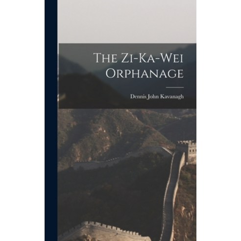 (영문도서) The Zi-ka-wei Orphanage Hardcover, Legare Street Press, English, 9781017184006