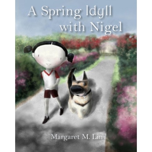 A Spring Idyll with Nigel Paperback, Independently Published, English ...