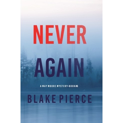 (영문도서) Never Again (A May Moore Suspense Thriller-Book 6) Paperback, Blake Pierce, English, 9781094377575