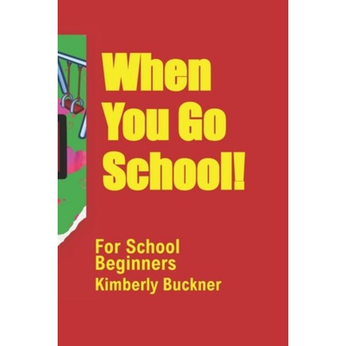 (영문도서) When You Go To School!: For School Beginners Paperback, Independently Published, English, 9798462624797