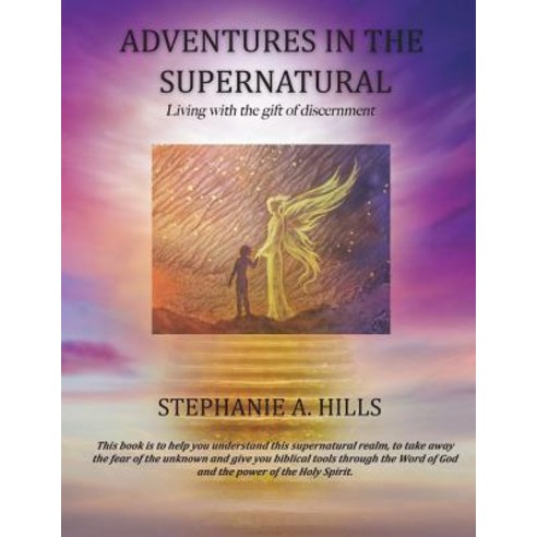 (영문도서) Adventures in the Supernatural: Living with the gift of discernment. Paperback, Xulon Press, English, 9781545634943