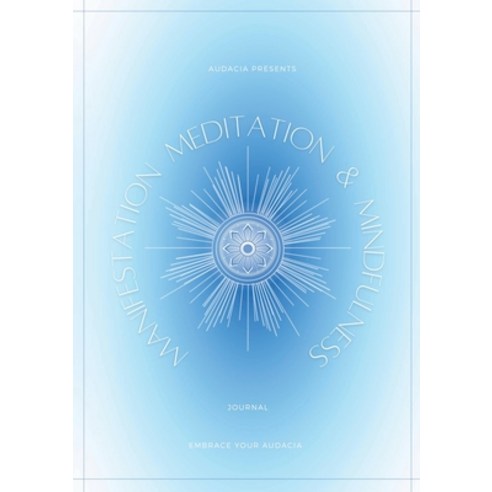 (영문도서) Manifestation Meditation and Mindfulness Journal: Angelite Version Paperback, Lulu.com, English, 9781387545193
