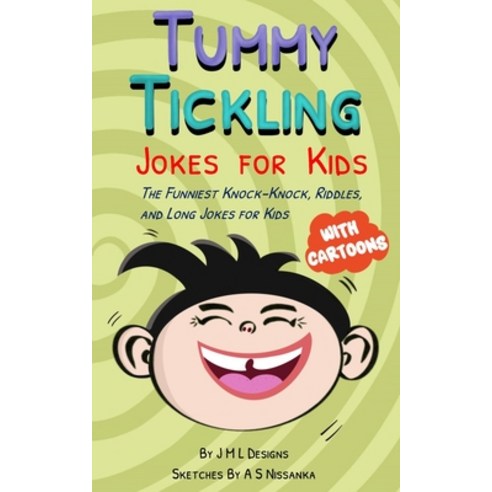 (영문도서) Tummy Tickling Jokes For Kids: Knock Knock Riddles And Long Jokes For Kids Paperback, Independently Published, English, 9798749849943