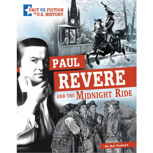 Paul Revere and the Midnight Ride: Separating Fact from Fiction Hardcover, Capstone Press