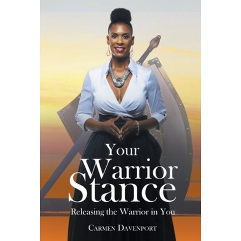 (영문도서) Your Warrior Stance: Releasing the Warrior in You Paperback, Page Publishing, English, 9781662457937
