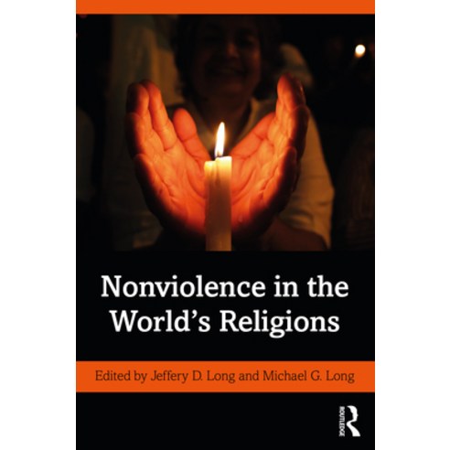Nonviolence in the World''s Religions: A Concise Introduction Paperback, Routledge, English, 9780367439576