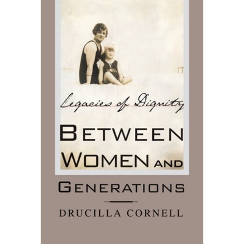 Between Women and Generations: Legacies of Dignity Paperback, Palgrave MacMillan, English, 9781349634880